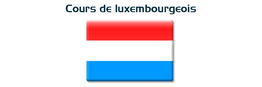 Cours de luxembourgeois deuxième année A1.2
