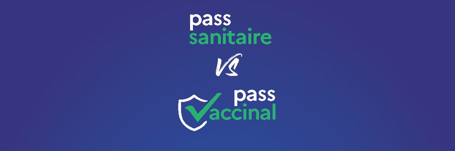 Pass sanitaire vs Pass vaccinal