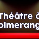 Théâtre : Le coup du boomerang